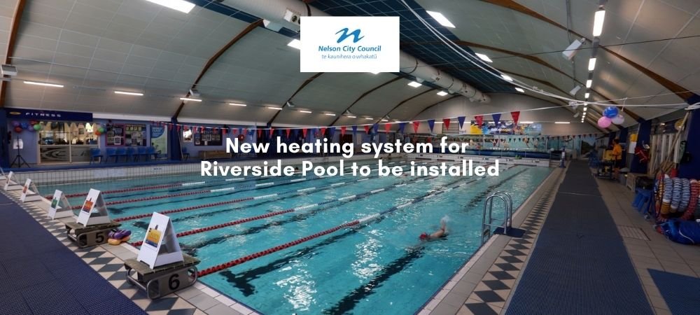 New heating system for Riverside Pool to be installed Nelson City Council