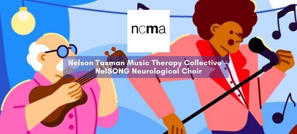 Nelson Tasman Music Therapy Collective – NelSONG Neurological Choir by NCMA